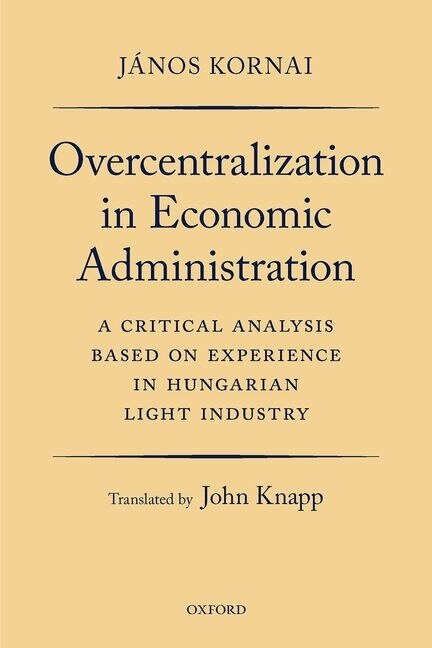 Front cover_Overcentralization In Economic Administration