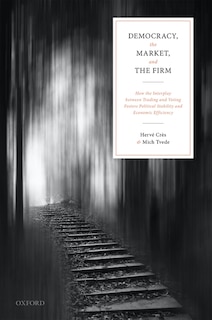 Front cover_Democracy, The Market, And The Firm