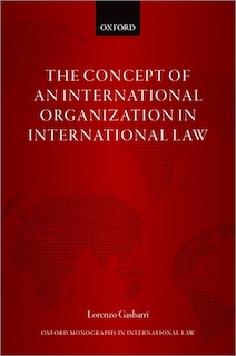 Front cover_The Concept Of An International Organization In International Law