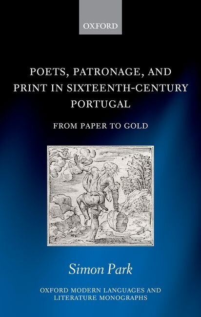 Couverture_Poets, Patronage, And Print In Sixteenth-century Portugal