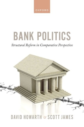 Bank Politics: Structural Reform in Comparative Perspective