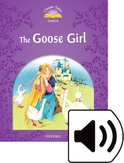 Couverture_Classic Tales: Level 4 Goose Girl Mp3 Pack