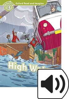 Couverture_Oxford Read and Imagine: Level 3 High Water Mp3 Pack