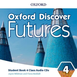 Front cover_Oxford Discover Futures: Level 4 Class Audio CDs x 3