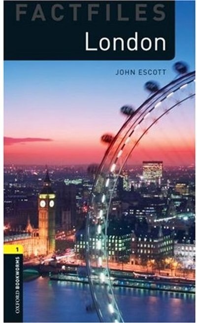 Couverture_Oxford Bookworms Factfiles, New Edition: Level 1 (400 headwords) London