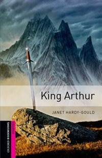 Front cover_Oxford Bookworms Library, New Edition: Starter Level (250 headwords) King Arthur