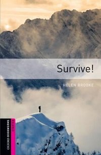 Front cover_Oxford Bookworms Library, New Edition: Starter Level (250 headwords) Survive!