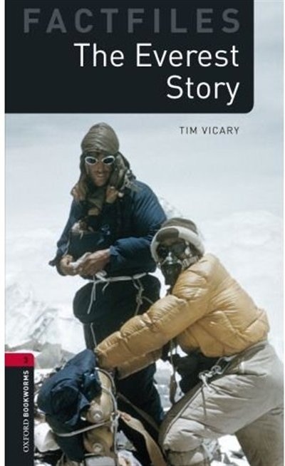 Front cover_Oxford Bookworms Factfiles: Level 3 (1,000 headwords) The Everest Story