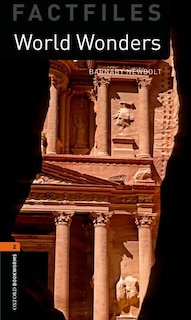 Front cover_Oxford Bookworms Factfiles: Level 4 (1,400 headwords) World Wonders