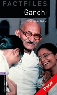 Front cover_Oxford Bookworms Factfiles 2e: Stage 4 (1,400 Headwords) Gandhi Pack