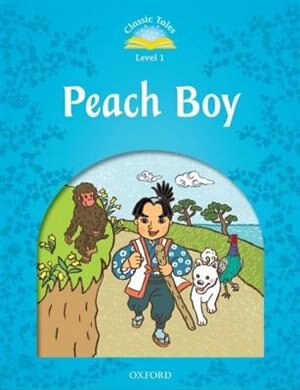 Front cover_Classic Tales Second Edition: Beginner 1 Peach Boy