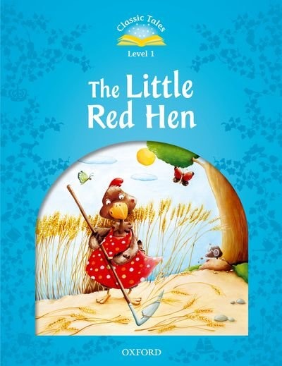 Front cover_Classic Tales Second Edition: Beginner 1 The Little Red Hen