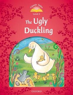 Front cover_Classic Tales Second Edition: Beginner 2 The Ugly Duckling