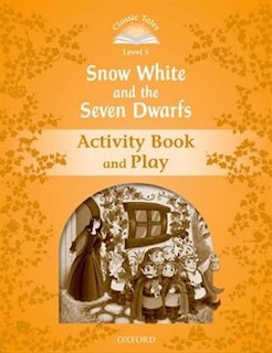 Front cover_Classic Tales Second Edition: Level 5 Snow White and the Seven Dwarfs Activity Book