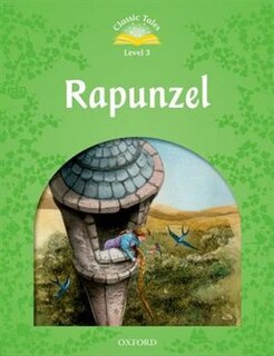 Front cover_Classic Tales Second Edition: Level 3 Rapunzel