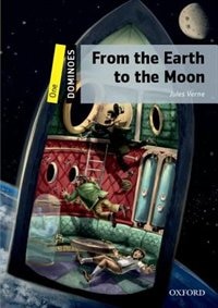 Front cover_Dominoes: Level 1 From the Earth to the Moon