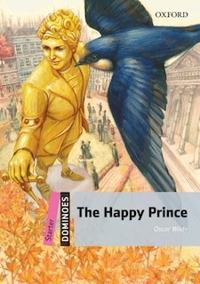 Couverture_Dominoes Second Edition: Starter: 250 Headwords The Happy Prince