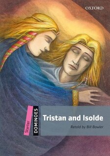 Front cover_Dominoes Second Edition: Starter: 250 Headwords Tristan and Isolde