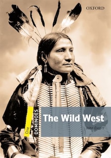 Front cover_Dominoes Second Edition: Level 1: 400 Headwords The Wild West