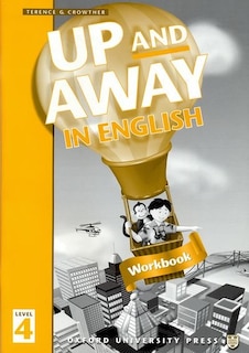 Couverture_Up and Away in English: Level 4 Workbook
