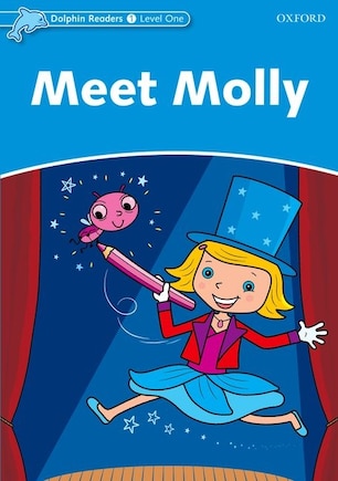 Dolphin Readers: Level 1 Meet Molly