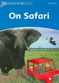 Couverture_Dolphin Readers: Level 1 On Safari