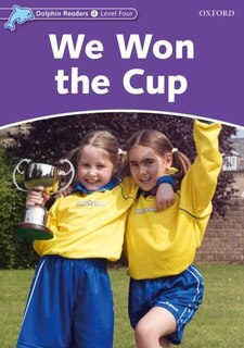 Front cover_Dolphin Readers: Level 4 We Won the Cup