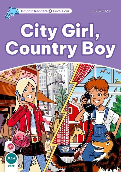 Couverture_Dolphin Readers: Level 4 City Girl, Country Boy