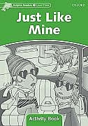 Dolphin Readers: Level 3 Just Like Mine Activity Book