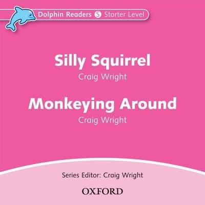 Couverture_Dolphin Readers: Starter Silly Squirrel and Monkeying Around Audio CD