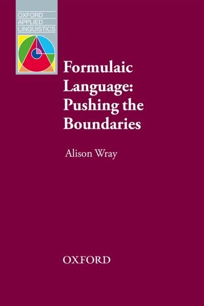 Front cover_Oxford Applied Linguistics: Formulaic Language: Pushing the Boundaries