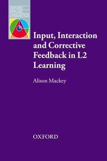 Front cover_Oxford Applied Linguistics: Input, Interaction and Corrective Feedback in L2 Learning