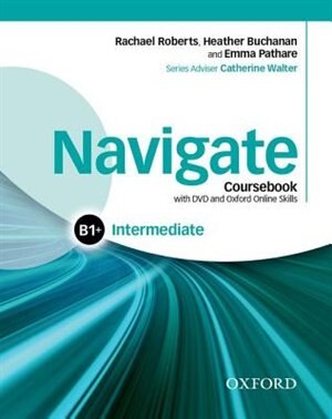 Navigate: Intermediate B1+ Coursebook, e-book and online skills