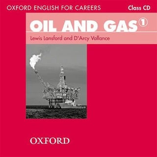 Front cover_Oxford English for Careers: Oil and Gas 1 Class Audio CD