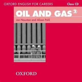 Couverture_Oxford English for Careers: Oil and Gas 2 Class Audio CD