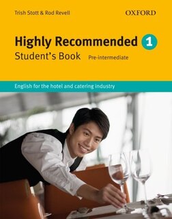 Highly Recommended, New Edition: Highly Recommended Student Book: English for the hotel and catering industry