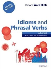 Couverture_Oxford Word Skills: Advanced Idioms and Phrasal Verbs Student Book with Key