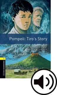 Front cover_Oxford Bookworms Library: Level 1 Pompeii: Tiro's Story Audio Pack