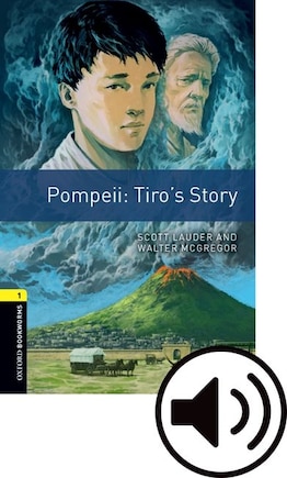 Oxford Bookworms Library: Level 1 Pompeii: Tiro's Story Audio Pack: Graded Readers For Secondary And Adult Learners