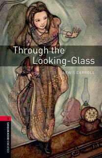 Couverture_Oxford Bookworms Library: Level 3 Through the Looking Glass Mp3 Pack