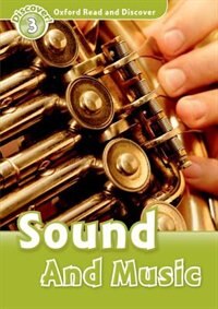 Front cover_Oxford Read and Discover: Level 3 - 600 Headwords Sound and Music