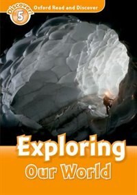Front cover_Oxford Read and Discover: Level 5 - 900 Headwords Exploring Our World