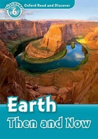 Couverture_Oxford Read and Discover: Level 6 - 1050 Headwords Earth Then and Now