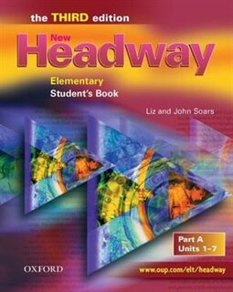 New Headway English Course: Elementary, Third Edition Student Book A: Units 1-7