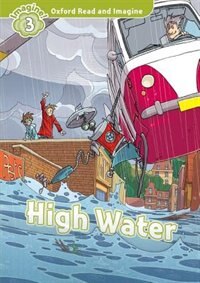 Front cover_Oxford Read and Imagine: Level 3 High Water