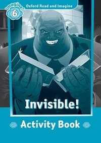 Front cover_Oxford Read and Imagine: Level 6 Invisible Activity Book