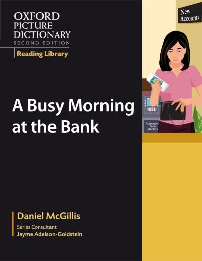 Couverture_Oxford Picture Dictionary, Second Edition: Civics Reading Library A Busy Morning at the Bank