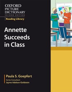 Couverture_Oxford Picture Dictionary, Second Edition: Academics Reading Library Annette Succeeds in Class