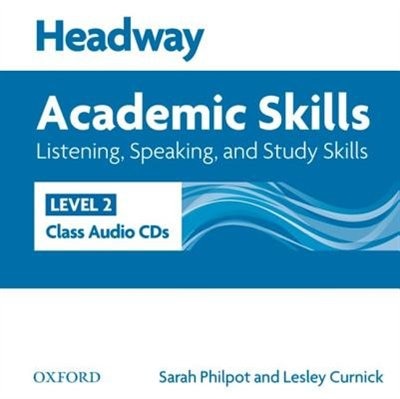 Front cover_Headway Academic Skills: Level 2 Listening, Speaking, and Study Skills Class Audio CDs (2)