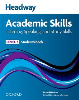 Front cover_Headway Academic Skills: Level 3 Listening, Speaking, and Study Skills Student Book and Online Practice Pack